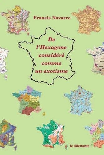 De l'hexagone considéré comme un exotisme