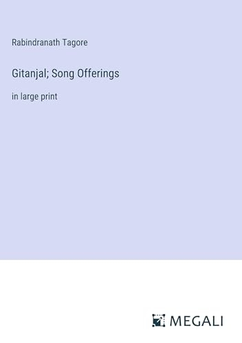 Gitanjal; Song Offerings: in large print [9783387063172]