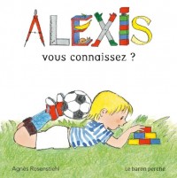 Alexis : Vous connaissez ?