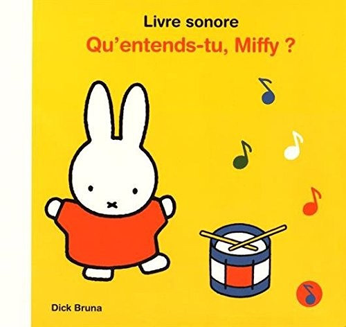 Qu'entends-tu Miffy ? Livre sonore