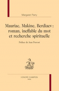 Mauriac, Makine, Berdiaev: roman, ineffable du mot et recherche spirituelle