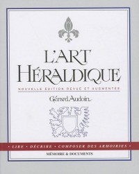 L'art héraldique : Lire, décrire, composer des armoiries