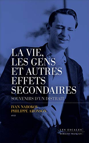 La vie, les gens et autres effets secondaires : Souvenirs d'un distrait