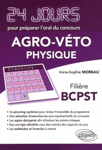 Physique 24 Jours pour Préparer l'Oral du Concours Agro-Veto Filière BCPST