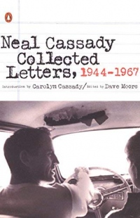[Neal Cassady Collected Letters, 1944-1967] [By: Cassady, Neal] [January, 2005]