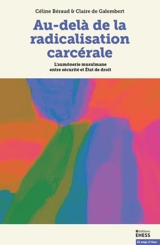 Au-delà de la radicalisation carcérale-L’aumônerie musulmane