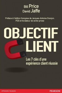 Objectif client : Les 7 clés d'une expérience client réussie