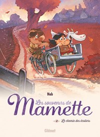 Les Souvenirs de Mamette - Tome 02 NE: Le Chemin des écoliers
