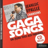 Gaga Songs: On (r)ira tous aux parodies...