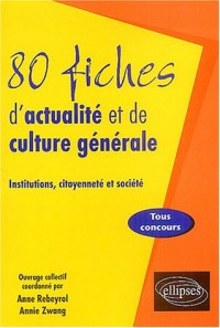 80 fiches d'actualité et de culture générale : Institutions, citoyenneté et société