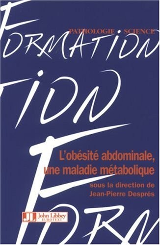 L'obésité abdominale, une maladie métabolique