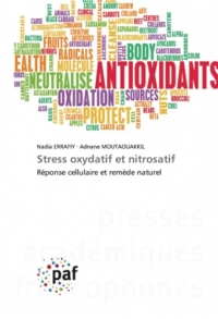 Stress oxydatif et nitrosatif: Réponse cellulaire et remède naturel