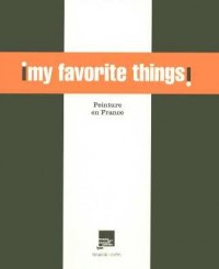 My Favorite Things ! : Peinture en France