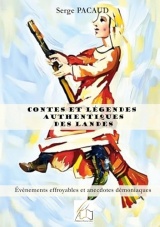 Contes et légendes authentiques des Landes: Evènements effroyables et anecdotes démoniaques
