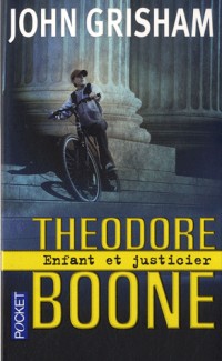 Theodore Boone : Enfant et justicier (01)