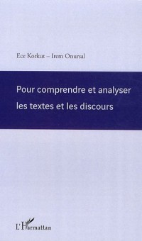 Pour comprendre et analyser les textes et les discours : Théories et applications