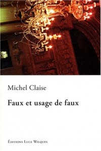 Faux et usage de faux : (Versets satiriques)