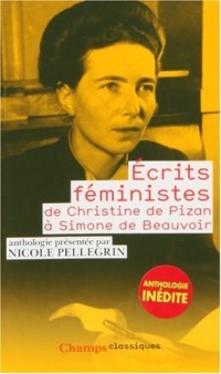 Ecrits féministes : De Christine de Pizan à Simone de Beauvoir