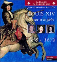 Louis XIV, tome 1 : 1638-1678