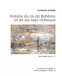 Histoire du roi de boheme et de ses sept chateaux