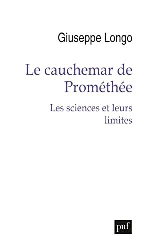 Le cauchemar de Prométhée: Les sciences et leurs limites