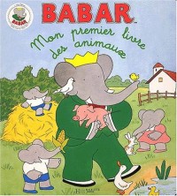 Mon premier livre des animaux : Babar