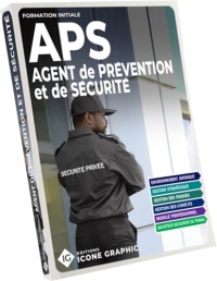 Agent de Prévention et de Sécurité APS: Formation initiale