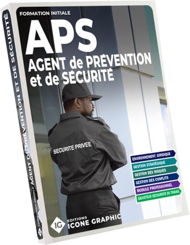 Agent de Prévention et de Sécurité APS: Formation initiale
