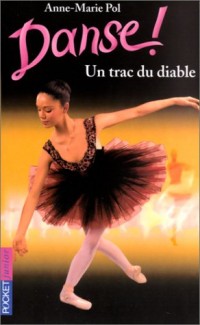 Danse, tome 11 : Un trac du diable