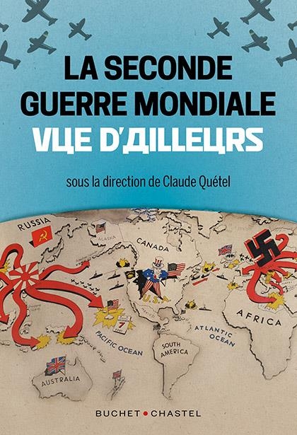 La seconde guerre mondiale vue dailleurs