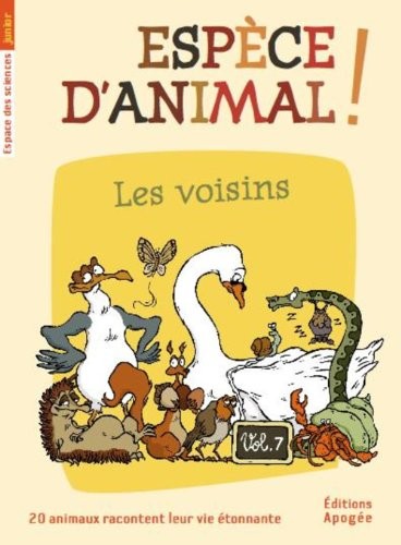 Espèce d'animal ! Tome 7 : Les voisins