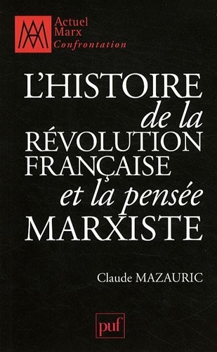 L'histoire de la Révolution française et la pensée marxiste