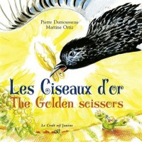 Les Ciseaux d'or/ The Golden scissors (bilingue)