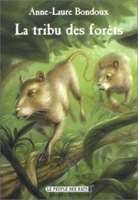 Le Peuple des rats, tome 3 : La Tribu des forêts