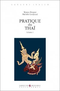 Pratique du thaï, volume 1 (1 livre + 1 CD audio)