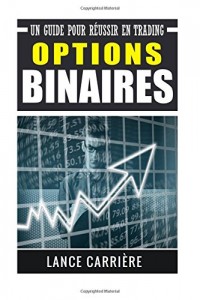 Options Binaires: Un Guide Pour Réussir En Trading
