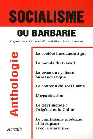 Socialisme ou Barbarie : Anthologie