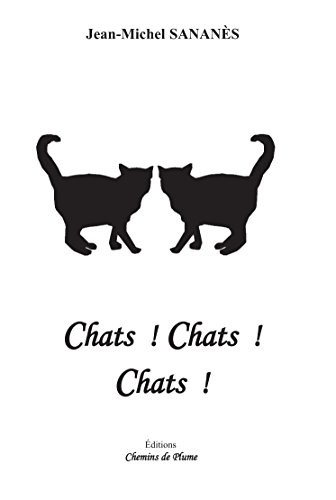 Chats ! Chats ! Chats !
