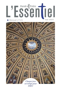 Parole et Prière l'ESSENTIEL n°121 mai 2023