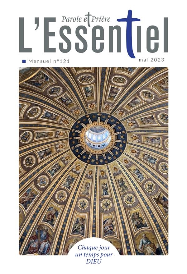 Parole et Prière l'ESSENTIEL n°121 mai 2023