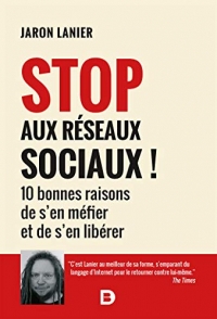 Stop aux réseaux sociaux ! 10 bonnes raisons de s'en méfier et de s'en libérer