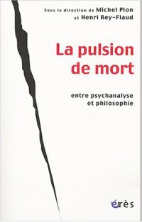 La pulsion de mort entre psychanalyse et philosophie