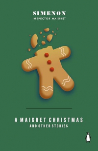 A Maigret Christmas: And Other Stories