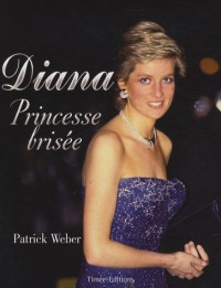 Diana : Princesse Brisée