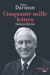 Cinquante mille lettres - Entretiens avec Elise Gruau