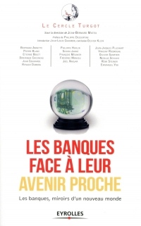 Les banques face à leur avenir proche: Les banques miroirs d'un nouveau monde
