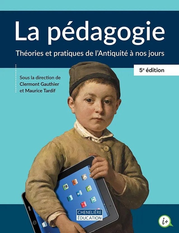 La pedagogie. theories et pratique de l'antiquite a nos jour