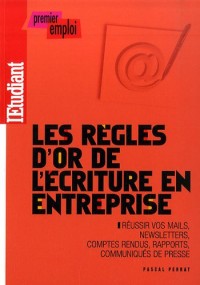 Les règles d'or de l'écriture en entreprise