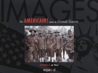 Images des Américains dans la Grande Guerre