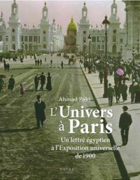 L'Univers à Paris : Un lettré égyptien à l'Exposition universelle de 1900
